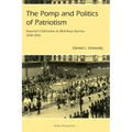 Pomp and Politics of Patriotism: Imperial Celebrations in Habsburg, Austria, 1848-1916
