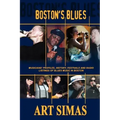 Boston's Blues: Musicians' Profiles, History, Festivals and Radio Listings of Blues Music in Boston