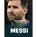 What You Never Knew about Lionel Messi