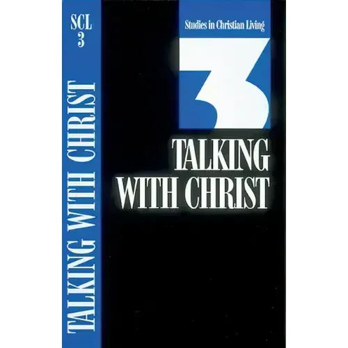 Talking with Christ: Book 3