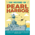 The History of Pearl Harbor: A World War II Book for New Readers