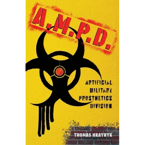 A.M.P.D.: Artificial Military Prosthetics Division