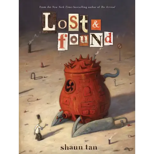 Lost & Found: Three by Shaun Tan