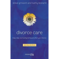 Divorce Care: Hope, Help, and Healing During and After Your Divorce