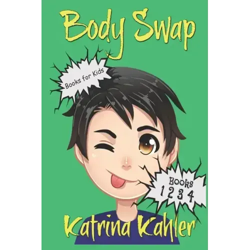 Books for Kids: BODY SWAP: A Very Funny Book for Boys and Girls 9-12