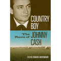 Country Boy: The Roots of Johnny Cash