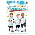 My First Soccer Game: Ready-To-Read Pre-Level 1