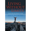 Living Without Limits: Power Ideas for Positive Living