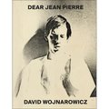 David Wojnarowicz: Dear Jean Pierre
