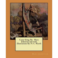 Cease firing. By: Mary Johnston and with illustrations By: N. C. Wyeth