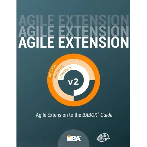 Agile Extension to the BABOK(R) Guide: Version 2