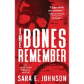 The Bones Remember