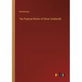 The Poetical Works of Oliver Goldsmith