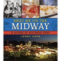 Meet Me on the Midway: A History of Wisconsin Fairs