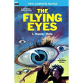 The Flying Eyes & Some Fabulous Yonder