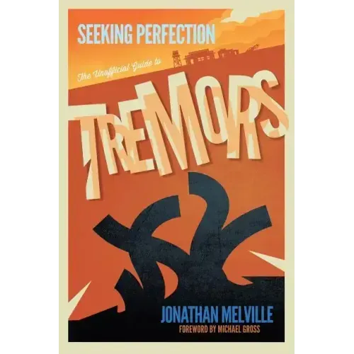 Seeking Perfection: The Unofficial Guide to Tremors