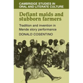 Defiant Maids and Stubborn Farmers: Tradition and Invention in Mende Story Performance