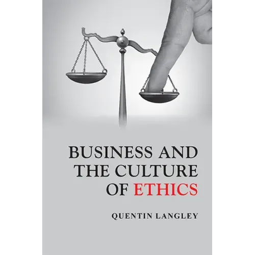 Business and the Culture of Ethics