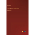 The King of the Golden River: in large print