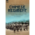 On Active Service with the Chinese Regiment: The British Weihaiwei Regiment During the Boxer Rebellion, 1900