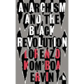 Anarchism and the Black Revolution: The Definitive Edition