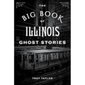 The Big Book of Illinois Ghost Stories