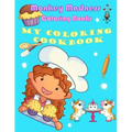 My Coloring Cookbook: 19 Delicious Recipes and Fun Coloring Activities