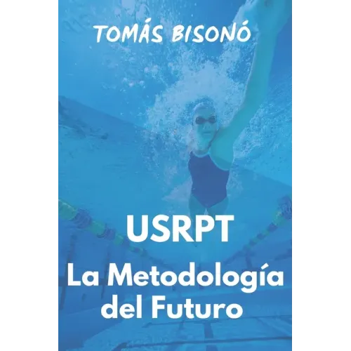 Guía de Natación "USRPT La Metodología del Futuro"