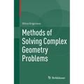 Methods of Solving Complex Geometry Problems