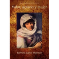 Valor, Agravio y Mujer