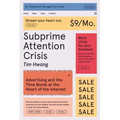 Subprime Attention Crisis: Advertising and the Time Bomb at the Heart of the Internet