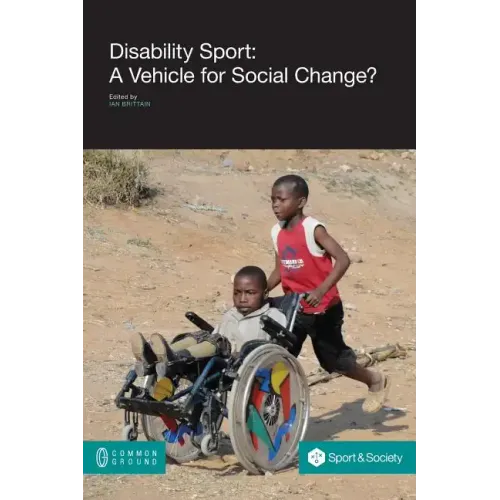 Disability Sport: A Vehicle for Social Change?