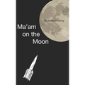 Ma'am on the Moon