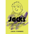 Jack's Handy List of Idioms: Vol. 2 M - Z
