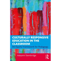 Culturally Responsive Education in the Classroom: An Equity Framework for Pedagogy