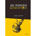 An Iranian Metamorphosis