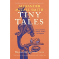 Tiny Tales: Stories of Romance, Ambition, Kindness, and Happiness