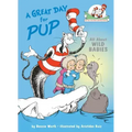 A Great Day for Pup: All about Wild Babies