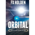 Orbital: This is the Future of War