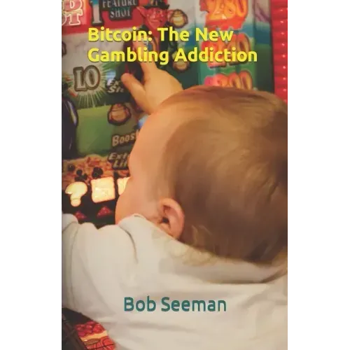 Bitcoin: The New Gambling Addiction