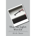 The Wright Words: Stories of Inspiration from the lives of Orville and Wilbur Wright