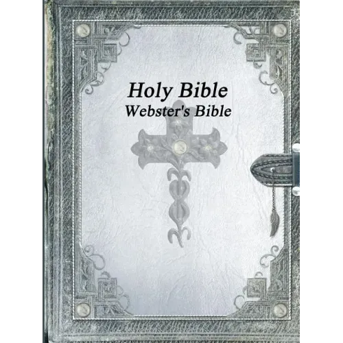 Holy Bible: Webster's Bible