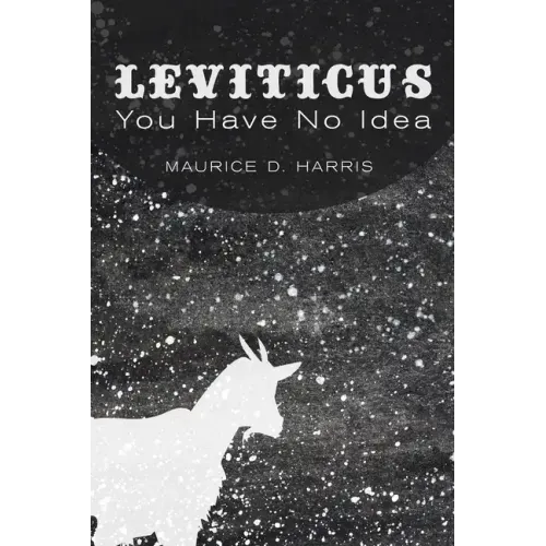 Leviticus: You Have No Idea