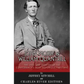 John Mosby and William Quantrill: The Lives and Legacies of the Confederacy's Most Notorious Partisans