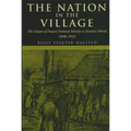The Nation in the Village: The Genesis of Peasant National Identity in Austrian Poland, 1848-1914