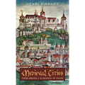 Medieval Cities: Their Origins and the Revival of Trade