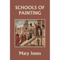 Schools of Painting (Color Edition) (Yesterday's Classics)