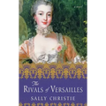 The Rivals of Versailles