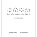Eleven Madison Park: The Cookbook