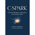C-Spark: CEO-led Workforce Education for the Age of And